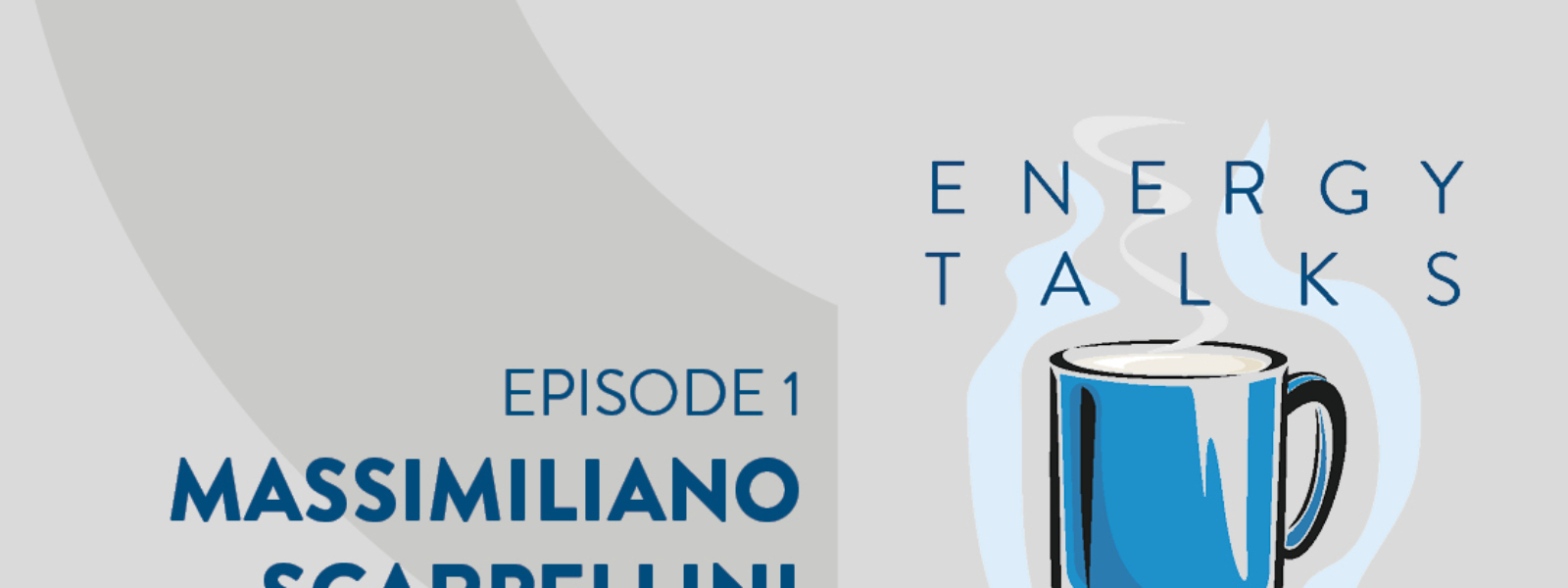 ENERGY TALKS FOR TEA – EPISODIO 1