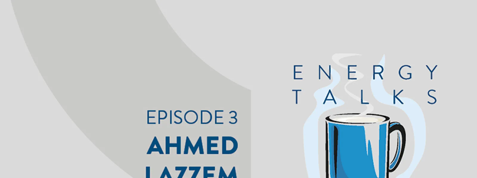 ENERGY TALKS FOR TEA – EPISODIO 3